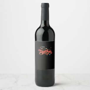 Rótulo De Garrafa De Cerveja Somos Melhores Juntos Retro Vintage Unidade Positi