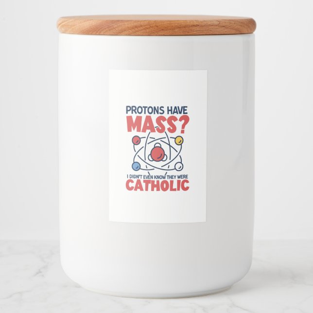 Rótulo Para Comida Protons têm massa que eu nem sabia que eram (Frente)