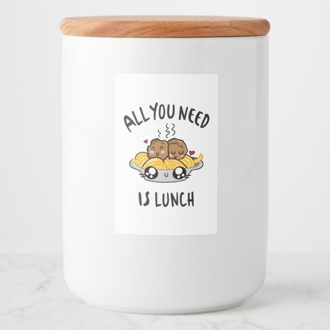 Rótulo Para Comida Tudo o que você precisa é almoço (Frente)