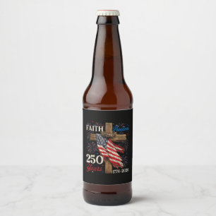 Rótulo Para Garrafa De Cerveja 250 Anos Fé e Liberdade Camisetas 4 de Julho Chr