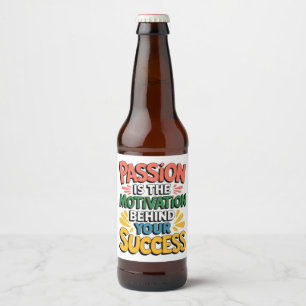 Rótulo Para Garrafa De Cerveja A paixão é a motivação por trás do seu sucesso