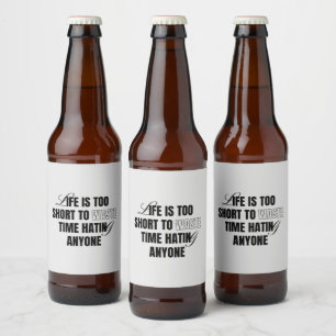 Rótulo Para Garrafa De Cerveja A Vida É Muito Curta Para Perder Tempo Odiando Qua