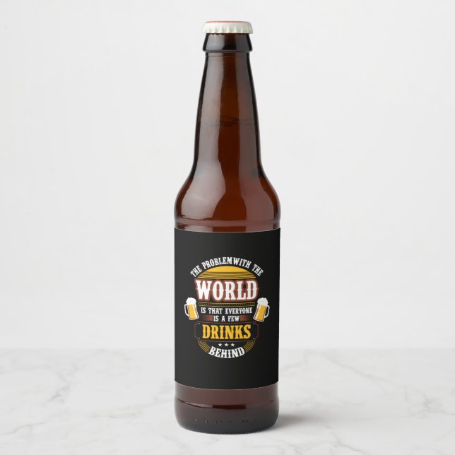 Rótulo Para Garrafa De Cerveja Beer Drinker Everyone is a Few Drinks Behind Birth (Frente)