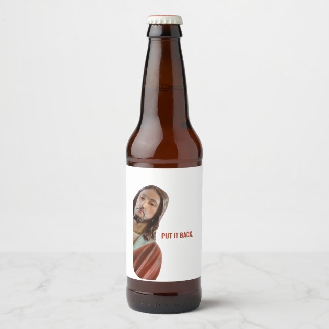 Rótulo Para Garrafa De Cerveja Coloque De Volta Jesus Engraçado No Fundo Branco (Frente)