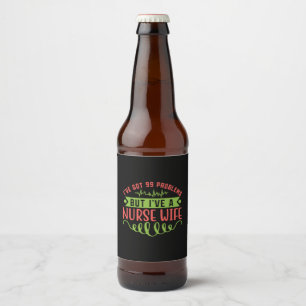Rótulo Para Garrafa De Cerveja Enfermeira Presente Tenho 99 Problemas