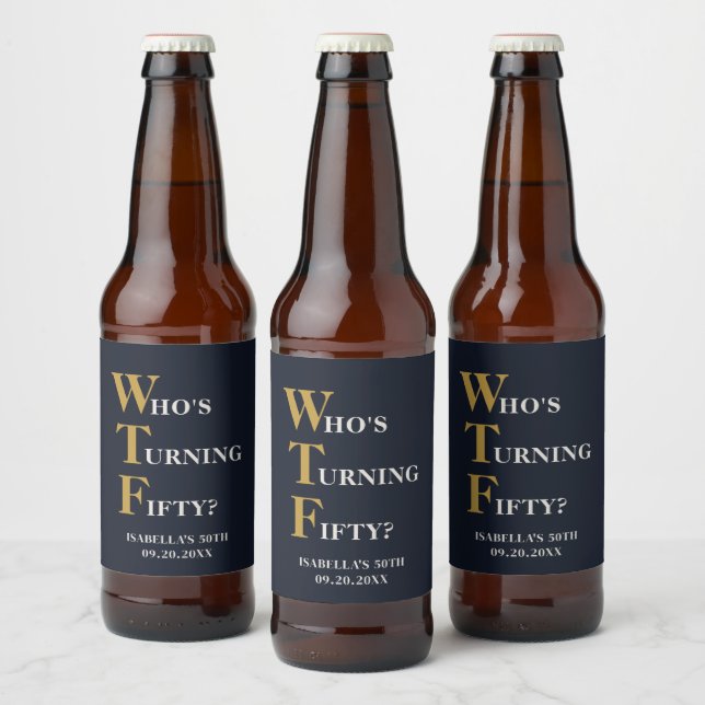 Rótulo Para Garrafa De Cerveja Engraçado 50º aniversário WTF Personalizado Humoro (Garrafas)