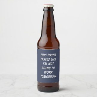 Rótulo Para Garrafa De Cerveja Este Drink Tem o Sabor de que Não Estou Indo Traba