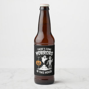 Rótulo Para Garrafa De Cerveja Há Alguns Horrores Nesta Casa Engraçado Dia Das Br
