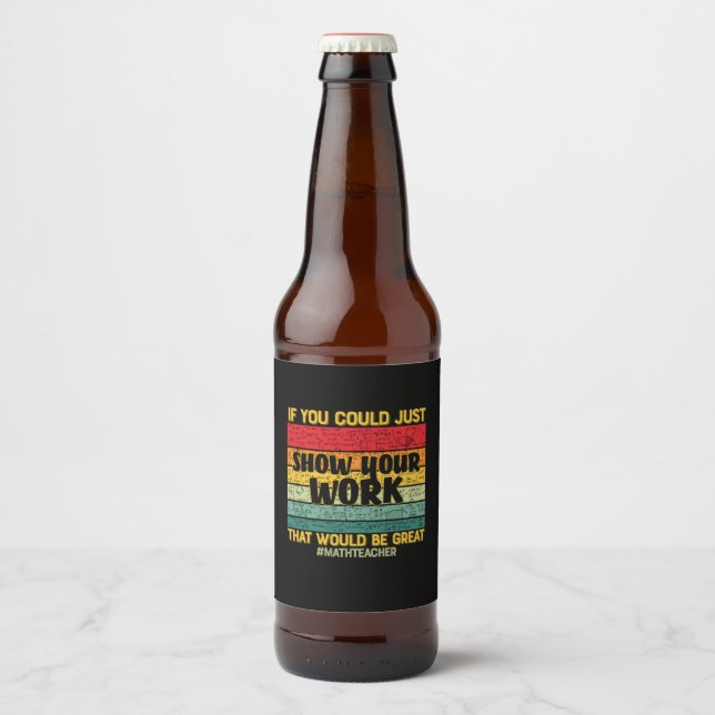 Rótulo Para Garrafa De Cerveja Matemática do professor de matemática, se você pud (Frente)