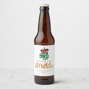 Rótulo Para Garrafa De Cerveja Melhor que Mistletoe, Feriado Engraçado