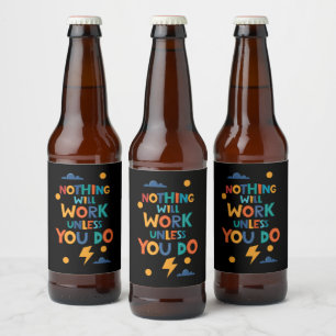 Rótulo Para Garrafa De Cerveja Nada funcionará a menos que você faça inspiração