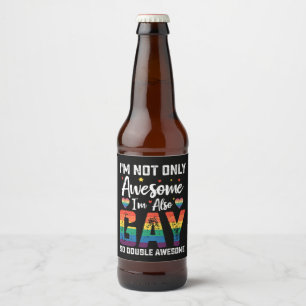 Rótulo Para Garrafa De Cerveja Não sou apenas incrível, também sou gay, então sou
