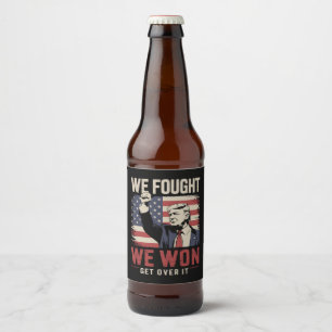 Rótulo Para Garrafa De Cerveja Nós Lutamos Nós Vencemos Supere Isso Trump 47º Pre