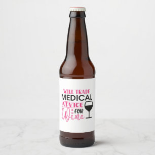 Rótulo Para Garrafa De Cerveja Nurse Gift Will Trade Medical Advice For Wine