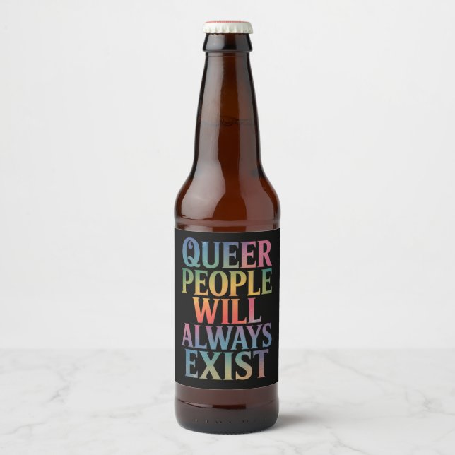 Rótulo Para Garrafa De Cerveja Pessoas Queer Sempre Existirão Ally LGBTQIA Pride (Frente)
