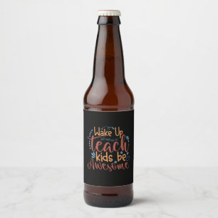 Rótulo Para Garrafa De Cerveja Professora Acordar De Arte Ensinando Crianças A Se