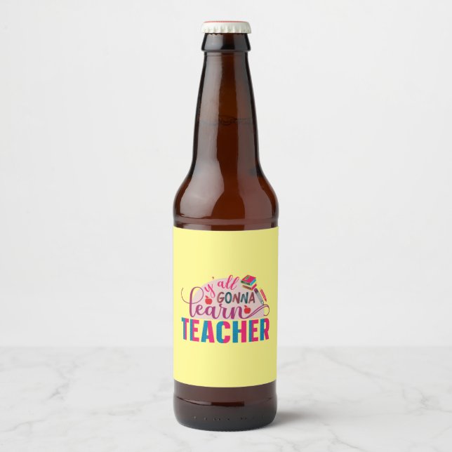 Rótulo Para Garrafa De Cerveja Professora Art Yall vai aprender professor (Frente)