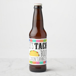 Rótulo Para Garrafa De Cerveja Taco 'Bout Festa de aniversário