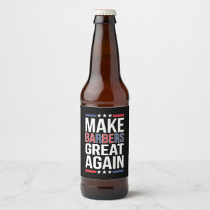 Rótulo Para Garrafa De Cerveja Torne Os Barbeiros Grandes Novamente Barbeiros Par
