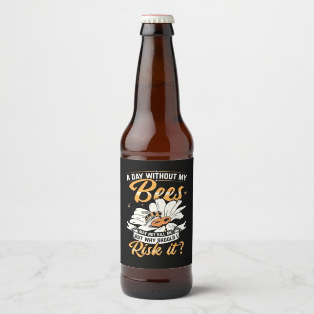 Rótulo Para Garrafa De Cerveja Um Dia Sem Minhas Abelhas (Frente)