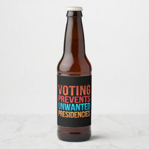 Rótulo Para Garrafa De Cerveja Votação Previne Eleições Presidenciais Indesejadas