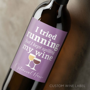 Rótulo Para Garrafa De Vinho Engraçada Citação de Vinho - Eu tentei correr -