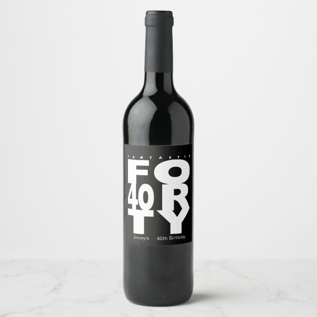 Rótulo Para Garrafa De Vinho Festa de aniversário de 40 anos Fantástico (Frente)