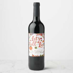Rótulo Para Garrafa De Vinho Vamos Cair No Amor Floral De Outono Vinho Elegante