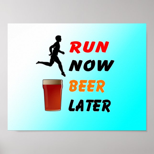 Run Now Beer Posterior - Engraçado Poster de Execu (Frente)