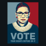 Ruth Bader Ginsburg Modern Pop Art Vote Poster<br><div class="desc">Política eleitoral de 2020 - poster do estilo moderno de pop-arte do falecido Ruth Bader Ginsburg,  Juiz Associado do Supremo Tribunal. "Votem,  Seus Direitos Dependem Disso." Perfeito para eleitores que apoiam Joe Biden para Presidente e Candidatos do Partido Democrático.</div>