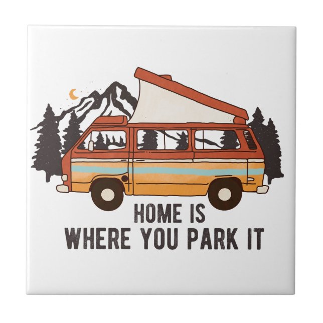 RV Camping Trailer "Home is Where You Park It" (Frente)