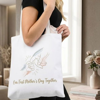 Saco Tote do Nosso Primeiro Dia das Mães Juntos - 