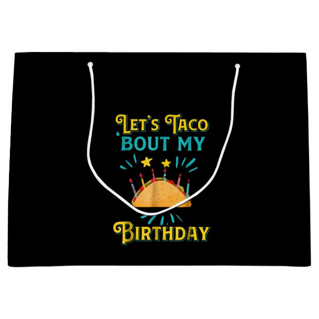 Sacola Para Presentes Grande Feliz Aniversário Que Deixa O Taco Pensar No Meu T (Frente)
