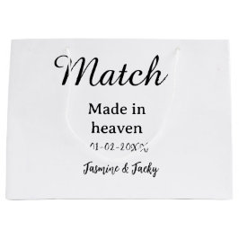 Sacola Para Presentes Grande Match made in heaven add name date simple calligra