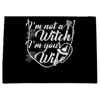 Sacola Para Presentes Grande Não sou uma bruxa, sou a sua esposa.