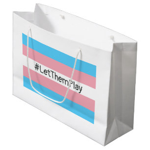 Sacola Para Presentes Grande Sinalizador Trans #LetThemPlay