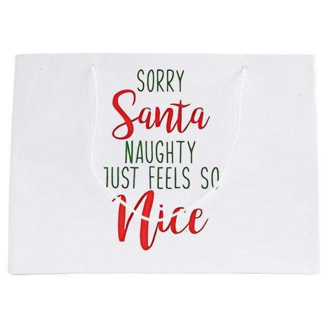 Sacola Para Presentes Grande Sorry Santa Naughty Just Feels So Nice (Frente)