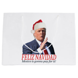 Sacola Para Presentes Grande Trump. Feliz Navidad, o México vai pagar por isso!