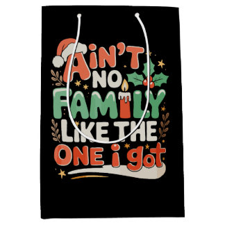 Sacola Para Presentes Média Ain't No Family Like The One I Got Xmas Christmas