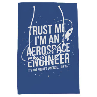 Sacola Para Presentes Média Confie em Mim Sou um Engenheiro Aeroespacial Espaç