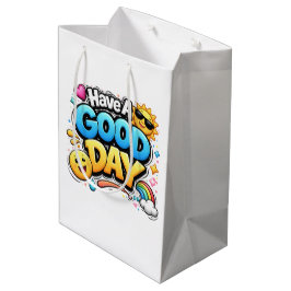 Sacola Para Presentes Média Have a Good Day Gift Bag – Cute Positive Quote 