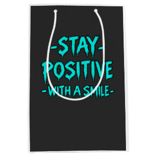 Sacola Para Presentes Média Mantenha-se Positivo – Motivacional Inspirador 