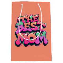 Sacola Para Presentes Média The best mom style graffiti
