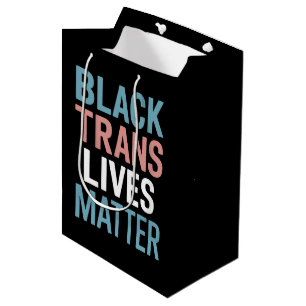 Sacola Para Presentes Média Vidas de Apoio a Trans LGBTQ Preto Importam Transg