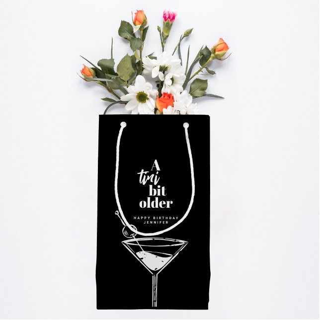 Sacola Para Presentes Pequena A Tini Bit Older Modern Martini Birthday Black  (Criador carregado)