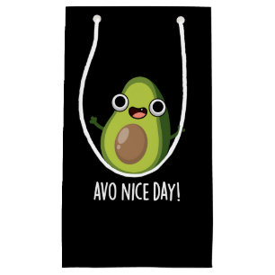 Sacola Para Presentes Pequena Avo Nice Day Engraçado Avocado Pun Dark BG