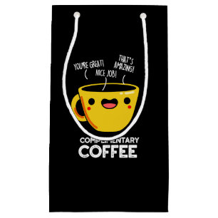 Sacola Para Presentes Pequena Café Felicitativo Bebida Engraçada Pun Escuro BG
