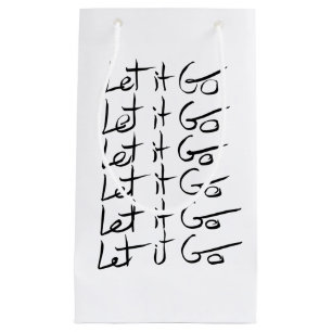 Sacola Para Presentes Pequena Deixe-o ir! Citação de caligrafia motivacional