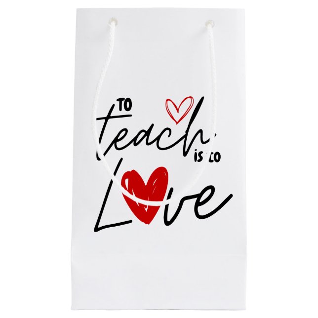 Sacola Para Presentes Pequena Ensinar é amar o dom da apreciação do professor (Frente)