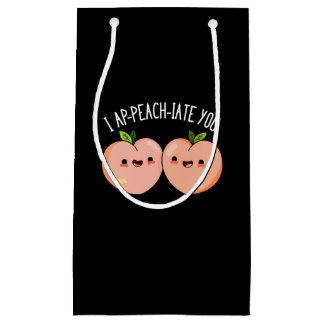 Sacola Para Presentes Pequena Eu Ap-Peach-ciate Você Engraçado Peach Pun Dark BG
